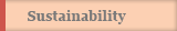 Sustainability